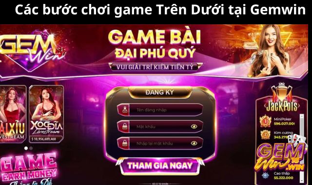 Các bước chơi game Trên Dưới tại Gemwin