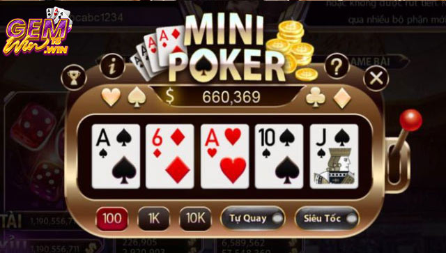 Mẹo nhỏ khi chơi mini Poker Gemwin 