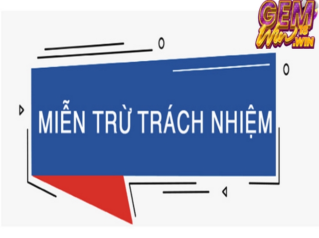 Chính sách miễn trừ trách nhiệm Gemwin tạo ra bảo vệ quyền lợi cho nhà cái 